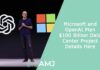Microsoft and OpenAI Plan $100 Billion Data Center Project – Details Here Microsoft and OpenAI Plan $100 Billion Data Center Project