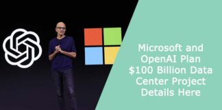 Microsoft and OpenAI Plan $100 Billion Data Center Project