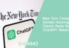 New York Times Denies Hacking Claims Made By ChatGPT Maker
