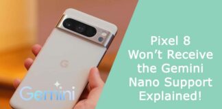 Pixel 8 Won’t Receive the Gemini Nano Support – Explained!