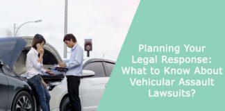 Planning Your Legal Response: What to Know About Vehicular Assault Lawsuits?