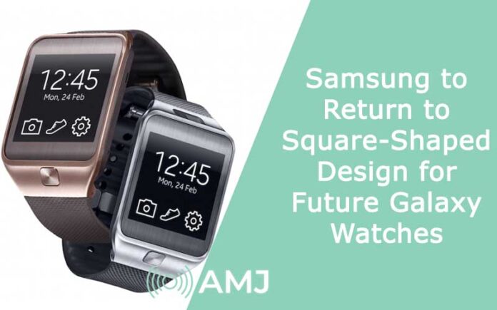 Samsung to Return to Square-Shaped Design for Future Galaxy Watches