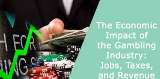 The Economic Impact of the Gambling Industry: Jobs, Taxes, and Revenue
