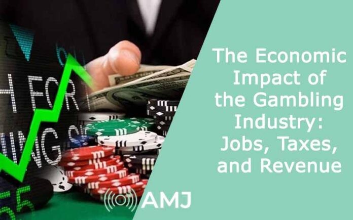 The Economic Impact of the Gambling Industry: Jobs, Taxes, and Revenue