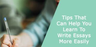 Tips That Can Help You Learn To Write Essays More Easily