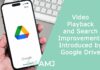 Video Playback and Search Improvements Introduced by Google Drive