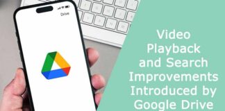 Video Playback and Search Improvements Introduced by Google Drive