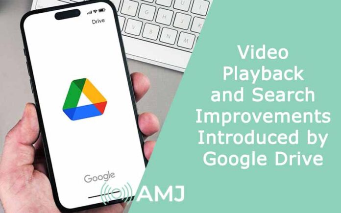Video Playback and Search Improvements Introduced by Google Drive