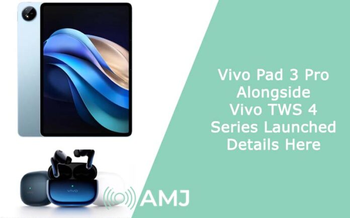 Vivo Pad 3 Pro Alongside Vivo TWS 4 Series Launched - Details Here