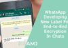 WhatsApp Developing New Label For End-to-End Encryption In Chats