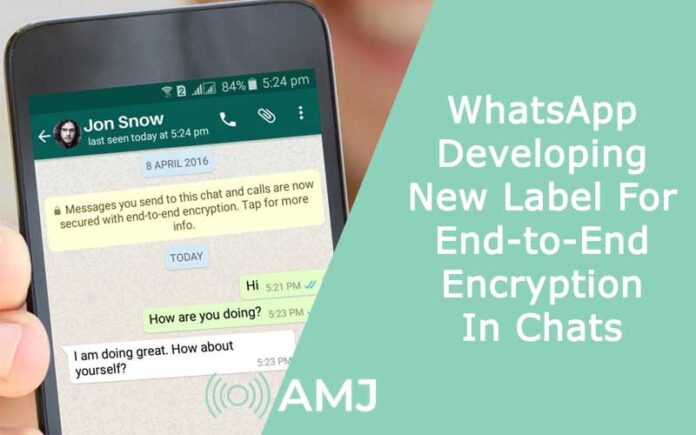 WhatsApp Developing New Label For End-to-End Encryption In Chats