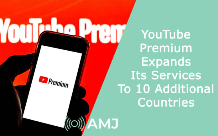 YouTube Premium Expands Its Services To 10 Additional Countries