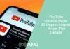 YouTube Unveils Major AI Improvements – Know The Details YouTube Unveils Major AI Improvements