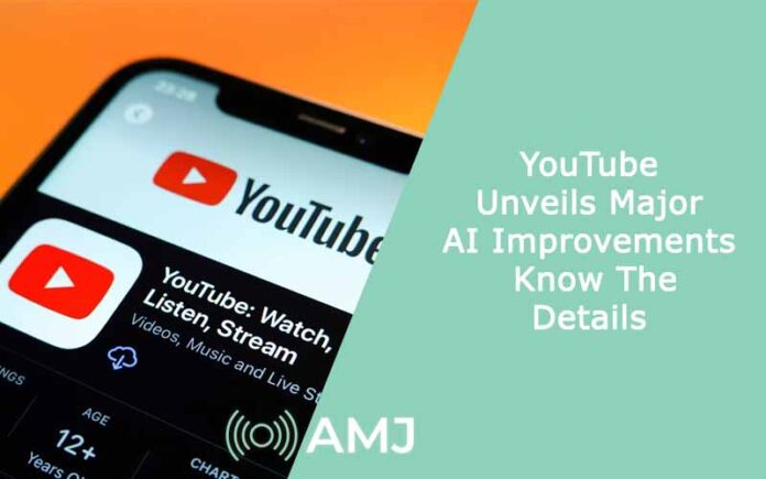 YouTube Unveils Major AI Improvements