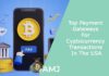 Top Payment Gateways For Cryptocurrency Transactions In The USA