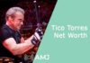 Tico Torres Net Worth