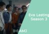Eva Lasting Season 3: End of An Era? Eva Lasting Season 3