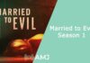 Married to Evil Season 1
