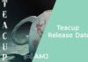 Teacup Release Date