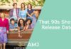 That 90s Show Release Date