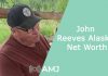 john reeves alaska net worth