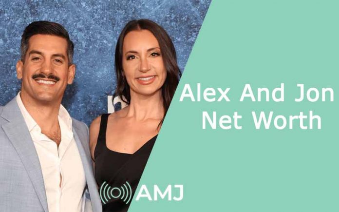Alex And Jon Net Worth