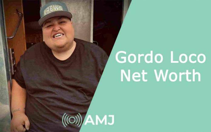 Gordo Loco Net Worth