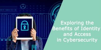 Exploring the Benefits of Identity and Access in Cybersecurity