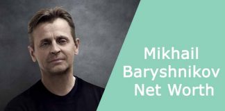 Mikhail Baryshnikov Net Worth