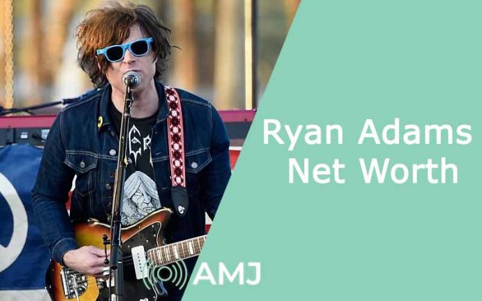 Ryan Adams Net Worth Ryan Adams Net Worth