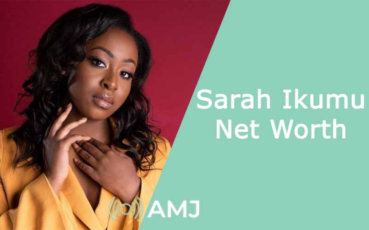 sarah ikumu net worth