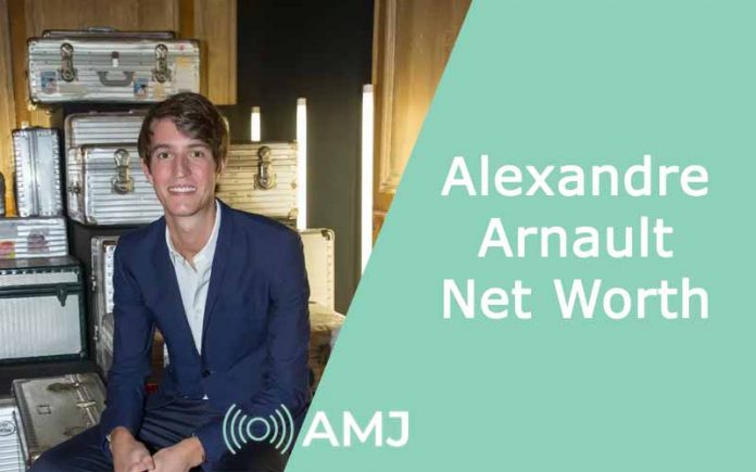 alexandre arnault net worth alexandre arnault net worth