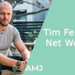 Tim Ferriss Net Worth: Breaking Down the Finances of the Most Prominent Angel Investor and Bestseller Author tim ferriss net worth