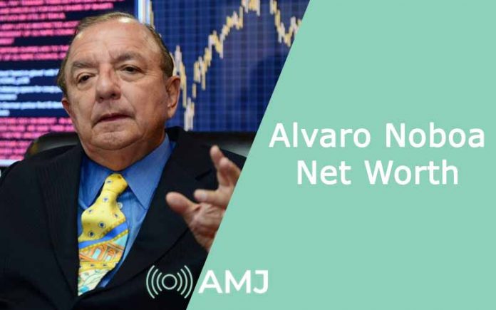 Alvaro Noboa Net Worth Alvaro Noboa Net Worth