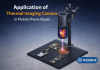 Application of Thermal Imaging Camera in Mobile Phone Repair