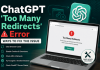 ChatGPT ‘Too Many Redirects’ Error