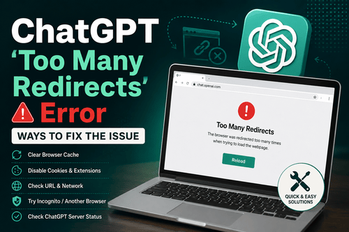 ChatGPT ‘Too Many Redirects’ Error ChatGPT ‘Too Many Redirects’ Error